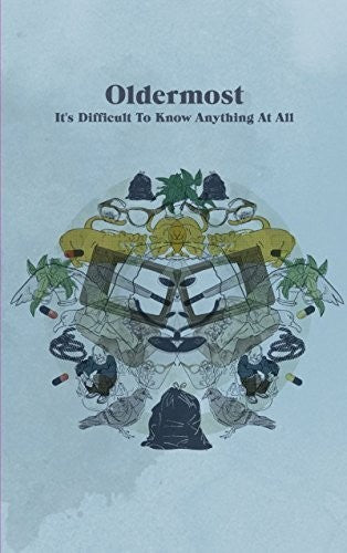 Oldermost - It's Difficult to Know Anything at All