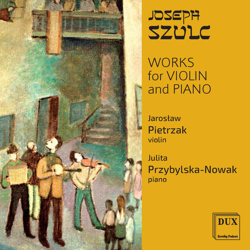 Szulc/ Pietrzak/ Przybylska-Nowak - Works for Violin & Piano