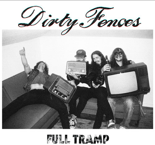 Dirty Fences - Full Tramp