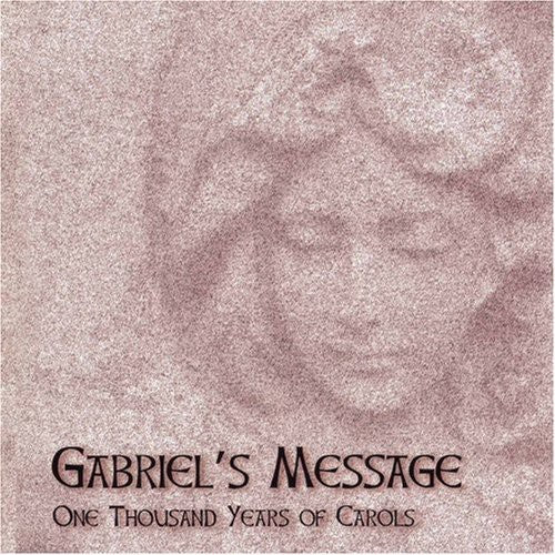 Gabriel's Message: One Thousand Years Carols/ Var - Gabriel's Message: One Thousand Years Carols / Various