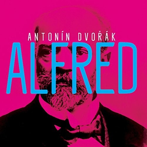 Dvorak/ Petra Froese/ Czech Philharmonic Choir - Alfred