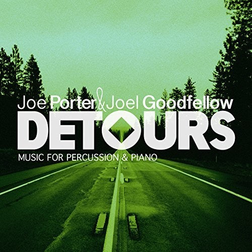 Joe Porter / Joel Goodfellow - Detours - Music for Percussion