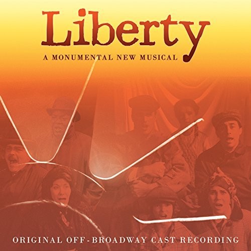 Liberty: A Monumental New Musical / O.C.R.