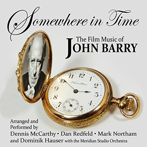 Somewhere in Time: Film Music of John Barry Vol #1 - Somewhere in Time:The  Film Music of John Barry