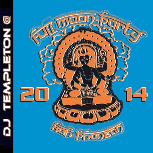 DJ Templeton at Fullmoon Party 2014/ Various - DJ Templeton at Fullmoon Party 2014