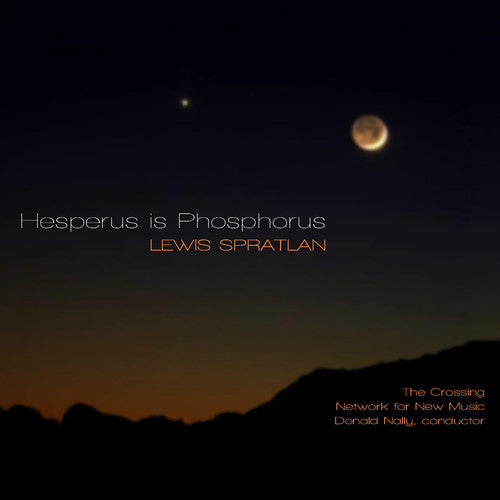 Spratlan/ Crossing/ Network for New Music - Hesperus Is Phosphorus