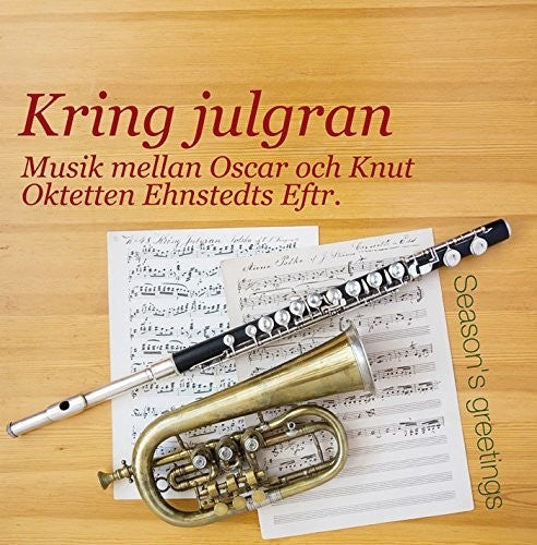 Waldteufel/ Octet Ehnstedt's Successors - Kring Julgran - Season's Greetings