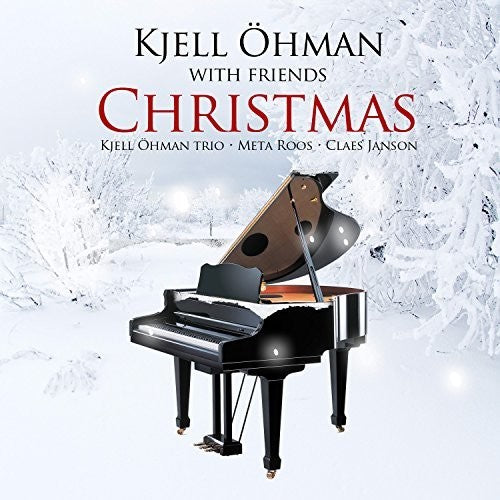 Kjell Ohman / Meta Roos / Claes Janson - Kjell Oehman with Friends - Christmas