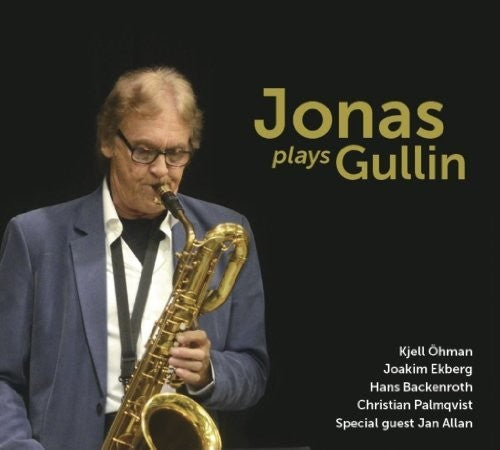 Bertil Jonasson / Kjell Ohman / Hans Backenroth - Jonas Plays Gullin