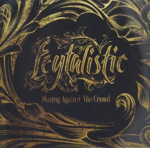 Feytalistic - Moving Against the Crowd