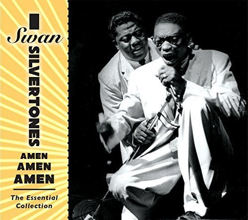 Swan Silvertones - Amen Amen Amen: The Essential Collection