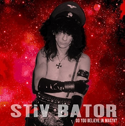 Stiv Bator - Do You Believe in Magyk