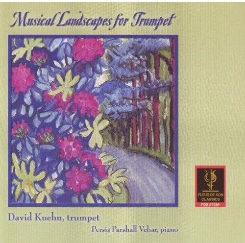 David Kuehn / Persis Vehar Parshall - Musical Landscapes for Trumpet: Francaix, Vehar