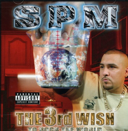 Spm ( South Park Mexican ) - 3rd Wish to Rock the World