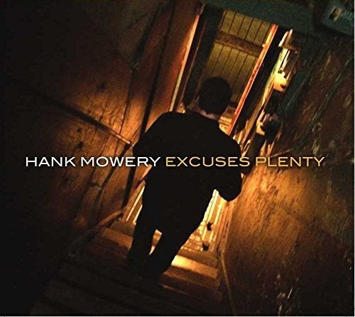 Hank Mowery - Excuses Plenty