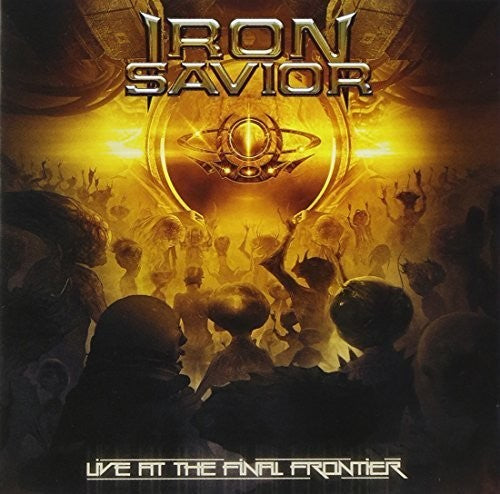 Iron Savior - Live at the Final Frontier