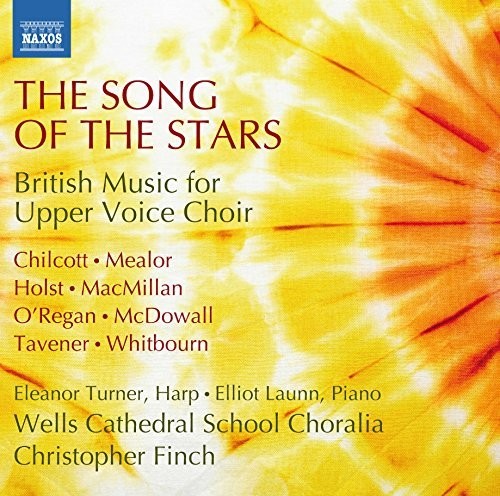 Holst/ Wells Cathedral School Choralia/ Finch - Song of the Stars - British Music for Upper Voice