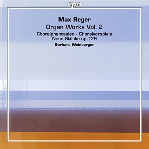 Reger/ Gerhard Weinberger - Organ Works 2