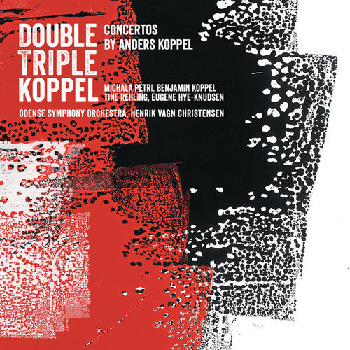 Koppel/ Petri/ Odense Symphony Orchestra - Double Triple Koppel
