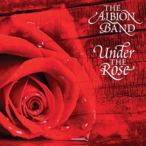The Albion Band - Under the Rose