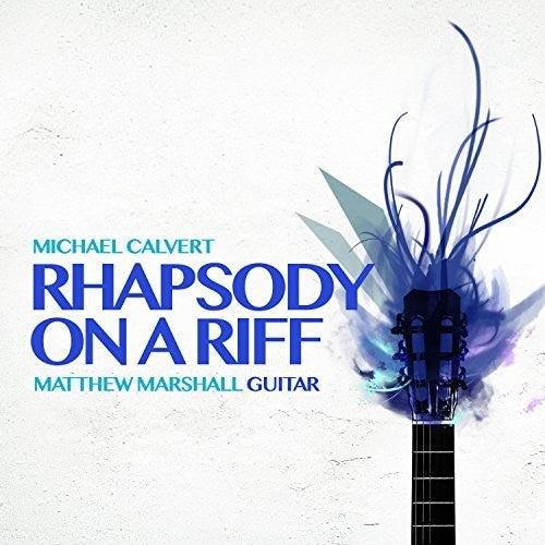 Calvert/ Matthew Marshall - Rhapsody on a Riff