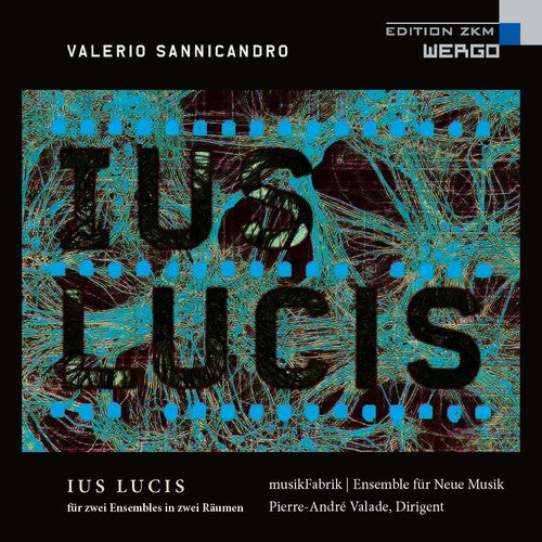 Musikfabrik - Sannicandro: Ius Lucis