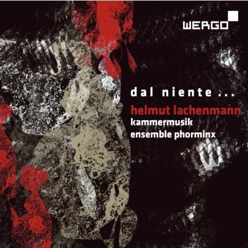 Lachenmann: Dal Niente - Kammermusik/ Various - Lachenmann: Dal Niente - Kammermusik / Various