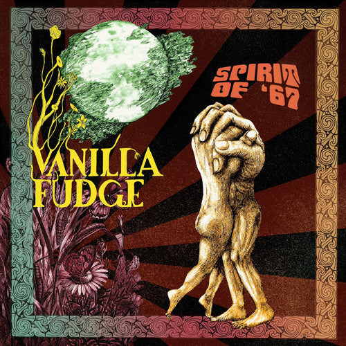 Vanilla Fudge - Spirit of 67