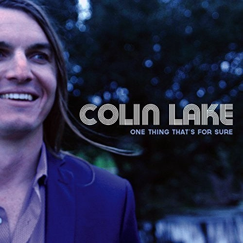 Colin Lake - One Thing That's for Sure