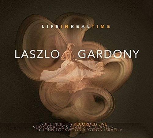 Laszlo Gardony - Life in Real Time