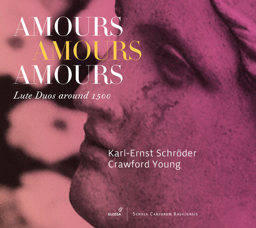 Orto/ Schroder/ Young - Amours Amours Amours - Lute Duos Around 1500
