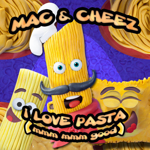 Mac & Cheez - I Love Pasta (MMM MMM Good)