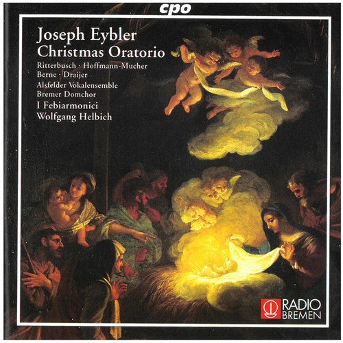 Eybler/ Rittersbusch/ Hoffman-Mucher/ Draijer - Christmas Oratorio