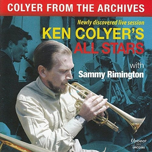 Ken Colyer All Stars Featuring Sammy Rimington - Colyer from the Archives