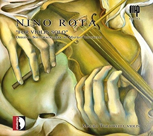 Mauro Tortorelli - Nino Rota for Violin Solo