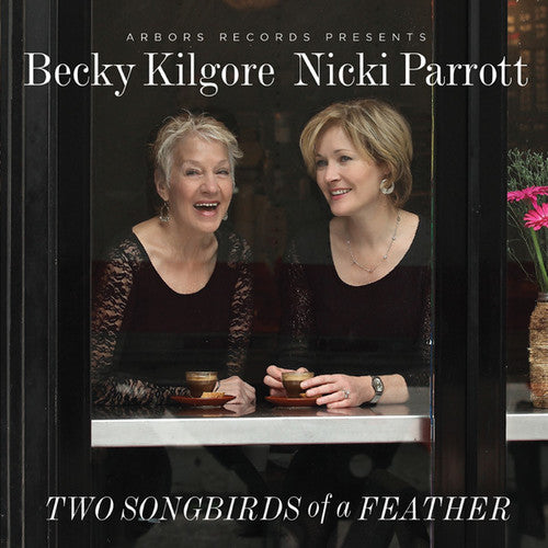 Rebecca Kilgore / Nicki Parrott - Two Songbirds of a Feather