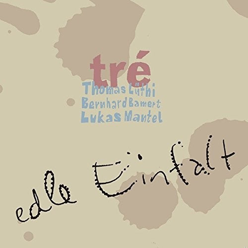 Tre - Edle Einfalt