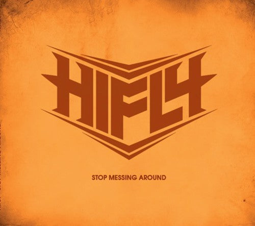 Hifly - Stop Messing Around