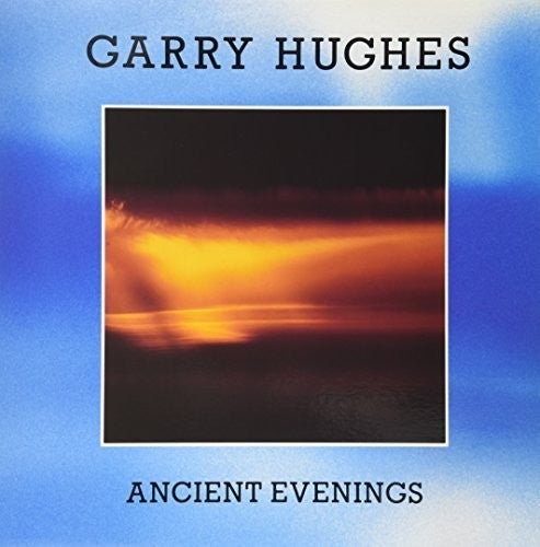 Garry Hughes - Ancient Evenings