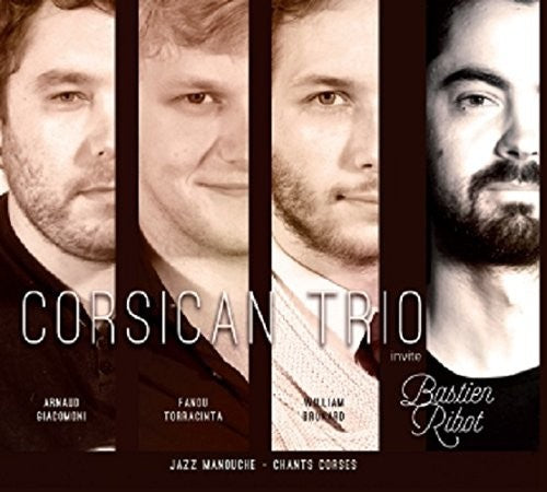 Corsican Trio - Corsican Trio Invite Bastien Ribot
