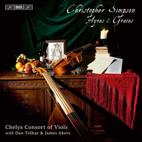 Simpson/ Chelys Consort of Viols/ Tidhar - Ayres & Graces