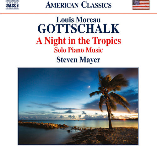 Gottschalk/ Steven Mayer - Night in the Tropics