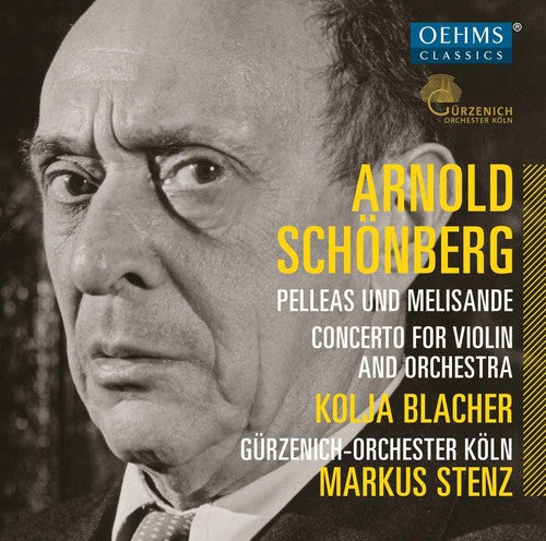 Schoenberg/ Guerzenich Orchestra Cologne - Pelleas & Melisande: Concerto for Violin & Orch