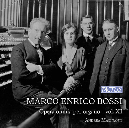 Bossi/ Andrea Macinanti - Complete Organ Works 11