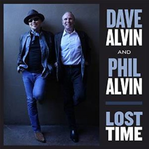 Dave Alvin Phil Alvin - Lost Time