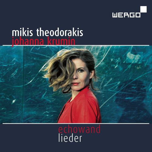 M. Theodorakis / Johanna Krumin / Peter Schone - Echowand - Lieder
