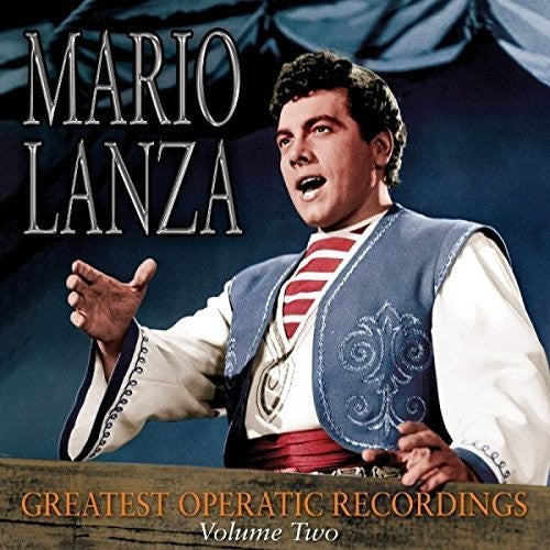 Mario Lanza - Greatest Operatic Recordings Volume 2