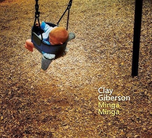 Clay Giberson - Minga Minga