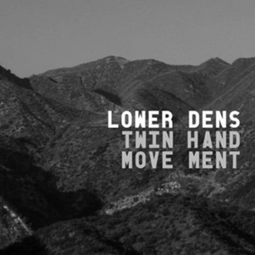 Lower Dens - Twin-Hand Movement