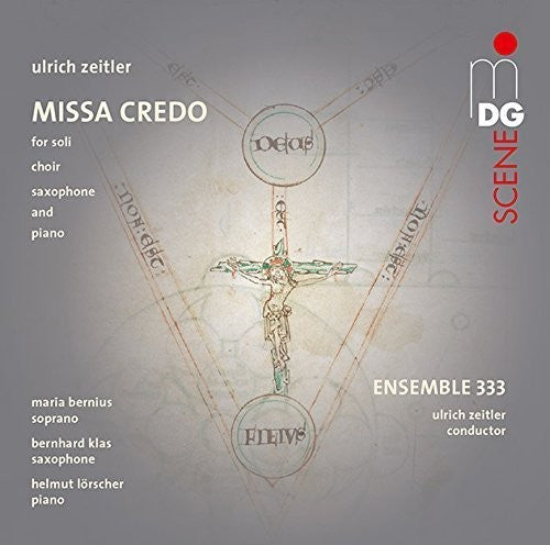 Zeitler/ Ensemble 333 - Missa Credo